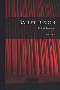 bokomslag Ballet Design: Past & Present