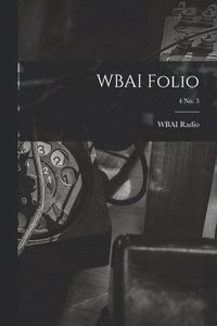 bokomslag WBAI Folio; 4 no. 3