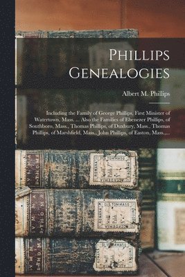 bokomslag Phillips Genealogies