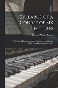 bokomslag Syllabus of a Course of Six Lectures