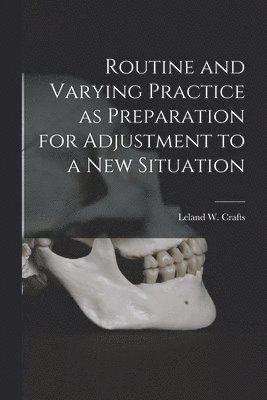 bokomslag Routine and Varying Practice as Preparation for Adjustment to a New Situation