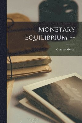 Monetary Equilibrium. -- 1