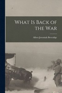 bokomslag What is Back of the War