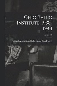 bokomslag Ohio Radio Institute, 1938-1944