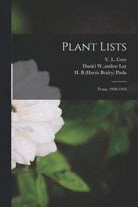 bokomslag Plant Lists: Texas, 1930-1943