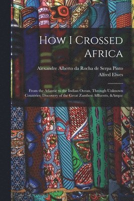 How I Crossed Africa