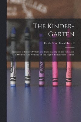 Emily Anne Eliza Shirreff - Kinder-garten, Häftad