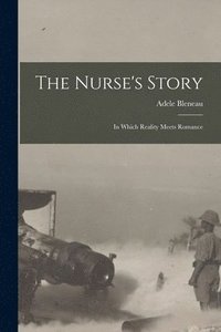 bokomslag Nurse's Story [microform]