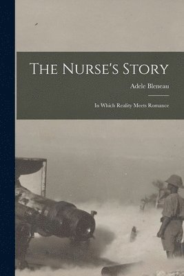 bokomslag Nurse's Story [microform]