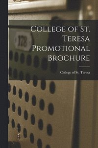 bokomslag College of St. Teresa Promotional Brochure