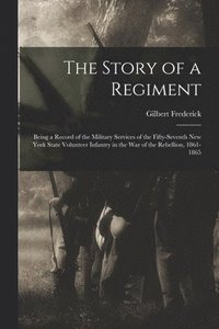 bokomslag The Story of a Regiment