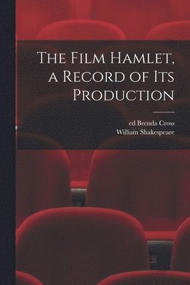 bokomslag The Film Hamlet, a Record of Its Production