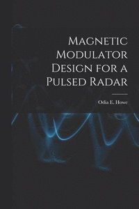 bokomslag Magnetic Modulator Design for a Pulsed Radar