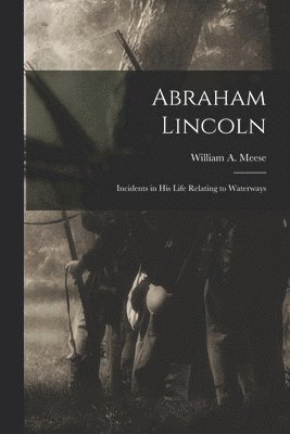 William a. (William Augustus) Meese - Abraham Lincoln, Häftad