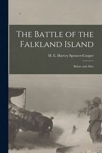bokomslag The Battle of the Falkland Island [microform]