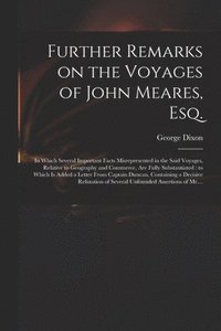 bokomslag Further Remarks on the Voyages of John Meares, Esq. [microform]