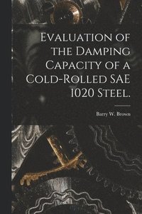 bokomslag Evaluation of the Damping Capacity of a Cold-rolled SAE 1020 Steel.