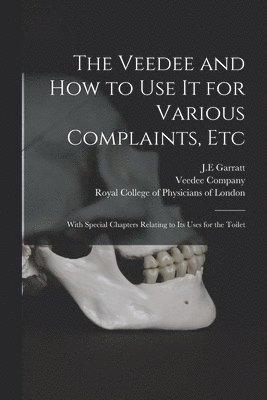 bokomslag Veedee and How to Use It for Various Complaints, Etc