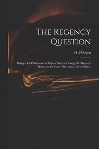 bokomslag The Regency Question