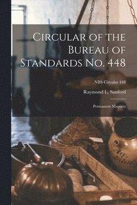 bokomslag Circular of the Bureau of Standards No. 448: Permanent Magnets; NBS Circular 448
