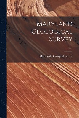 Maryland Geological Survey; v. 1 1