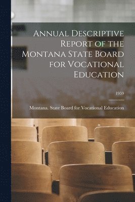 Annual Descriptive Report of the Montana State Board for Vocational Education; 1959 1