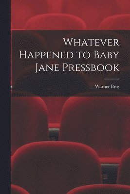 Whatever Happened to Baby Jane Pressbook 1