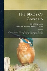 bokomslag The Birds of Canada [microform]