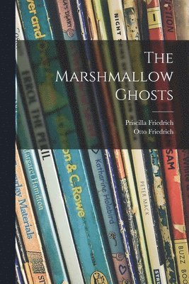 The Marshmallow Ghosts 1