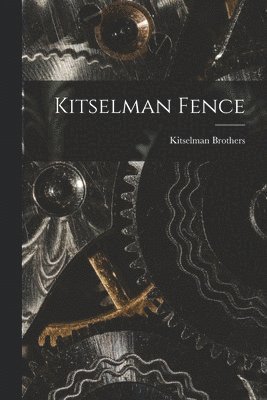 bokomslag Kitselman Fence