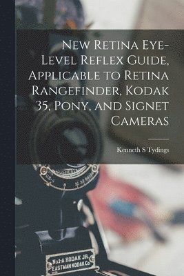 New Retina Eye-level Reflex Guide, Applicable to Retina Rangefinder, Kodak 35, Pony, and Signet Cameras 1