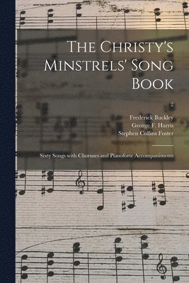 bokomslag The Christy's Minstrels' Song Book