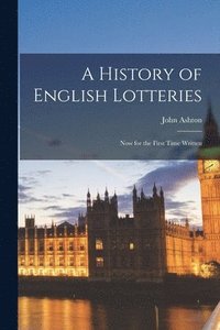 bokomslag A History of English Lotteries