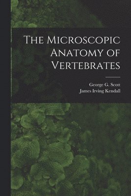 bokomslag The Microscopic Anatomy of Vertebrates