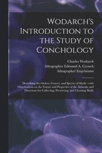 bokomslag Wodarch's Introduction to the Study of Conchology