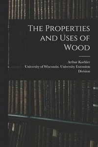 bokomslag Properties and Uses of Wood