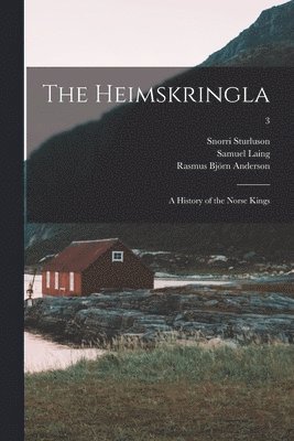 Samuel 1780-1868 Laing, Rasmus Björn 1846-1936 Anderson, Snorri Sturluson - Heimskringla, Häftad