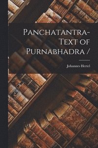 bokomslag Panchatantra-text of Purnabhadra /