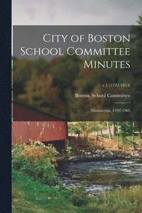 bokomslag City of Boston School Committee Minutes