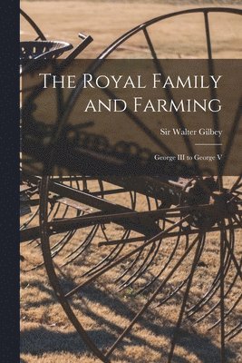 Royal Family and Farming