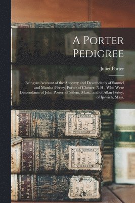 bokomslag A Porter Pedigree