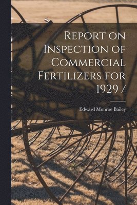 Report on Inspection of Commercial Fertilizers for 1929 / 1