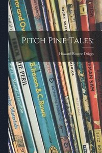 bokomslag Pitch Pine Tales;