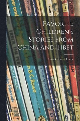 bokomslag Favorite Children's Stories From China and Tibet