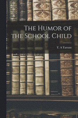 The Humor of the School Child 1