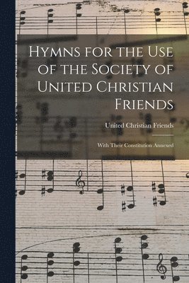 bokomslag Hymns for the Use of the Society of United Christian Friends