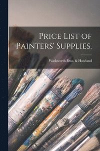 bokomslag Price List of Painters' Supplies.