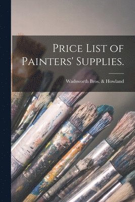 Price List of Painters' Supplies. 1