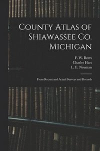 bokomslag County Atlas of Shiawassee Co. Michigan