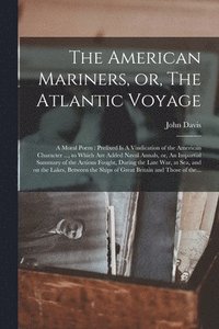bokomslag American Mariners, or, The Atlantic Voyage [microform]